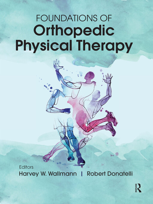 Title details for Foundations of Orthopedic Physical Therapy by Harvey Wallmann - Available